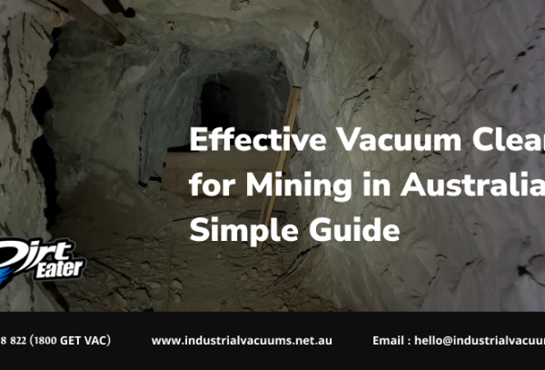 Ind-Effective-Vacuum-Cleaners-for-Mining-in-Australia_-A-Simple-Guide-1-768x407